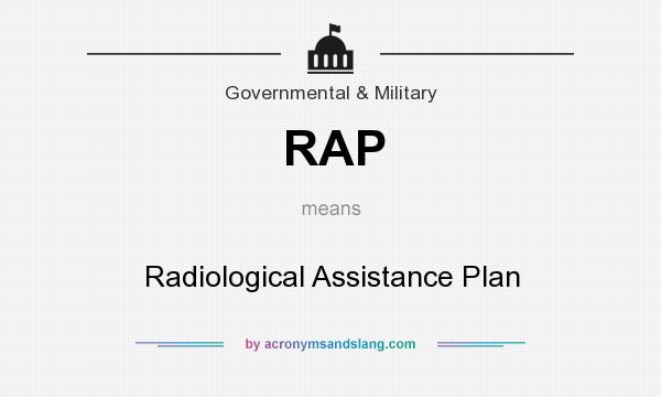What does RAP mean? It stands for Radiological Assistance Plan