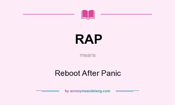 What does RAP mean? It stands for Reboot After Panic
