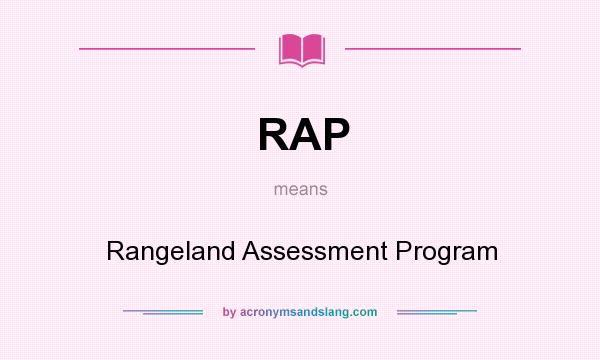 What does RAP mean? It stands for Rangeland Assessment Program