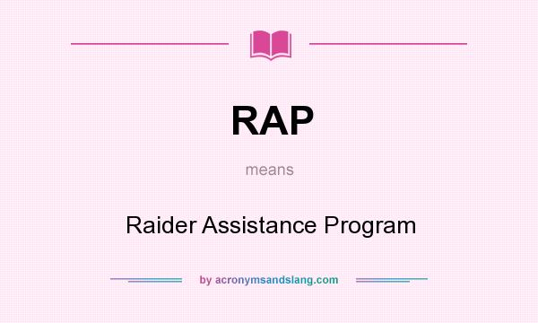 What does RAP mean? It stands for Raider Assistance Program