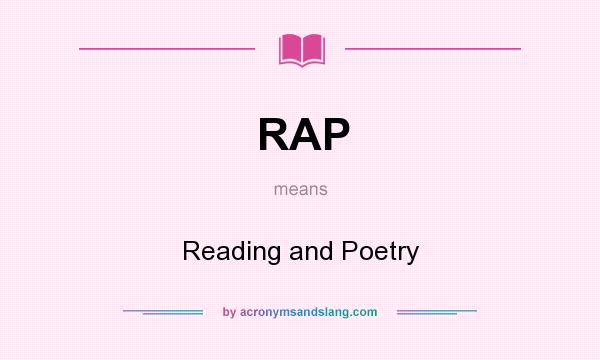 What does RAP mean? It stands for Reading and Poetry