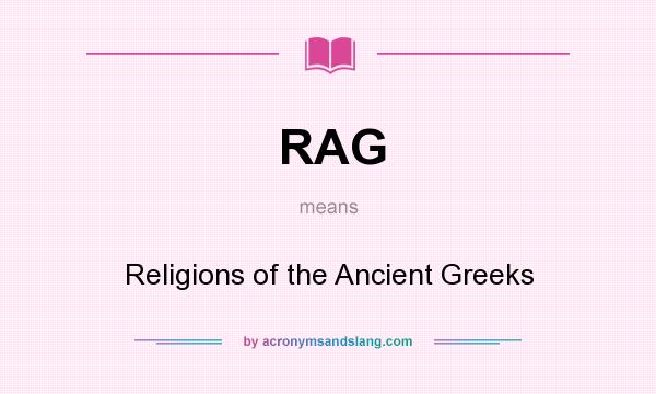 What does RAG mean? It stands for Religions of the Ancient Greeks