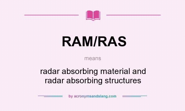 What does RAM/RAS mean? It stands for radar absorbing material and radar absorbing structures