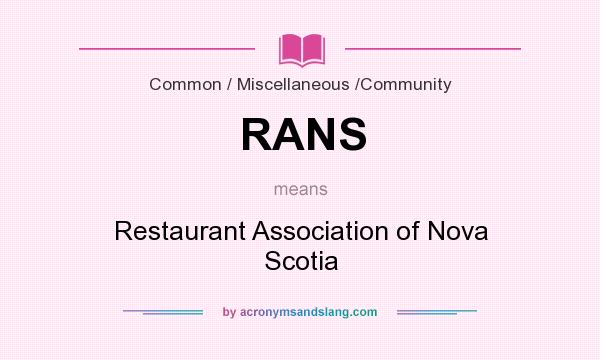 What does RANS mean? It stands for Restaurant Association of Nova Scotia