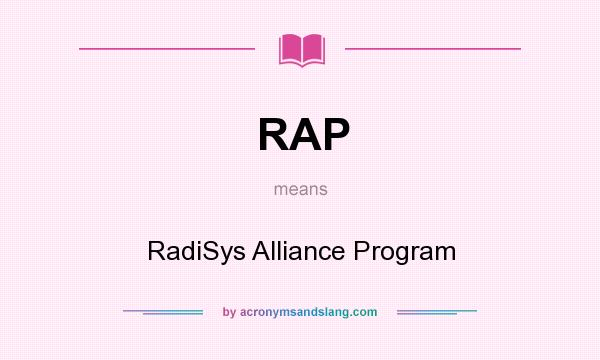 What does RAP mean? It stands for RadiSys Alliance Program