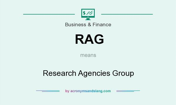 What does RAG mean? It stands for Research Agencies Group