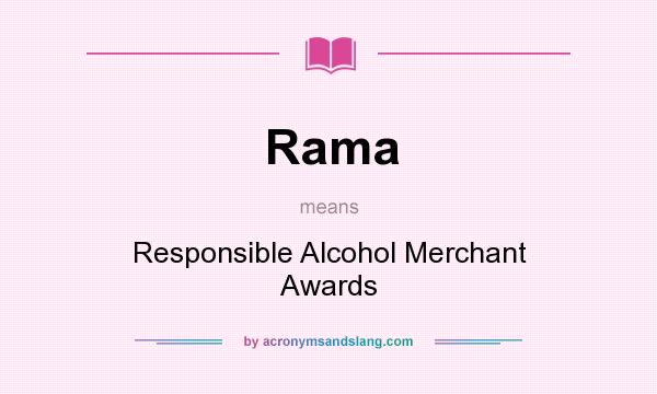What does Rama mean? It stands for Responsible Alcohol Merchant Awards
