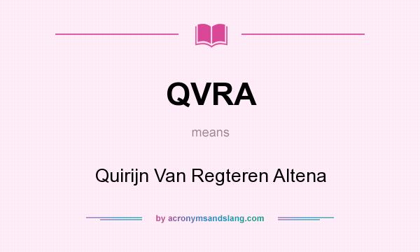 What does QVRA mean? It stands for Quirijn Van Regteren Altena