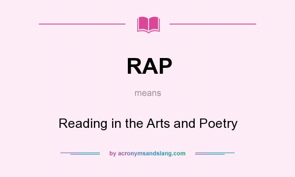 What does RAP mean? It stands for Reading in the Arts and Poetry