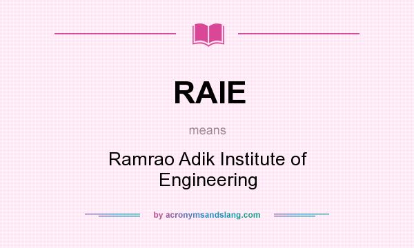 What does RAIE mean? It stands for Ramrao Adik Institute of Engineering