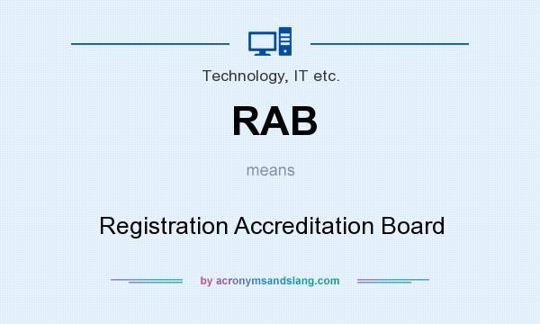 What does RAB mean? It stands for Registration Accreditation Board