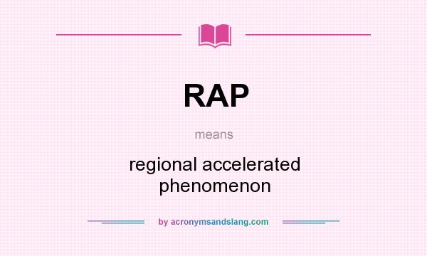 What does RAP mean? It stands for regional accelerated phenomenon