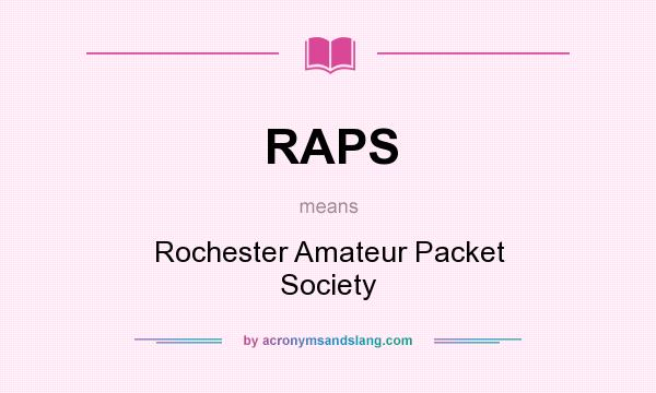 What does RAPS mean? It stands for Rochester Amateur Packet Society