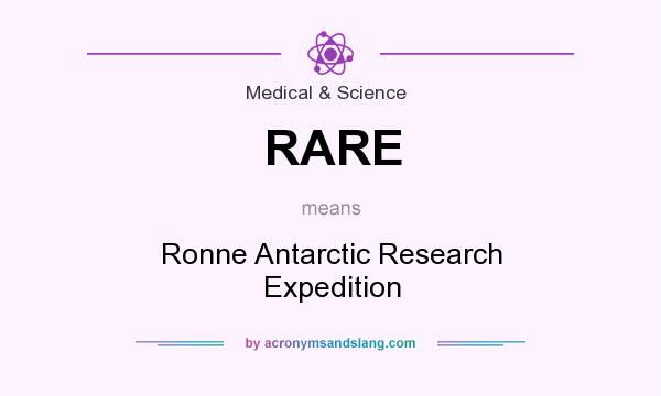 What does RARE mean? It stands for Ronne Antarctic Research Expedition