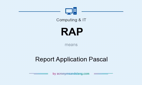 What does RAP mean? It stands for Report Application Pascal