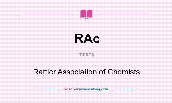 What does RAc mean? It stands for Rattler Association of Chemists