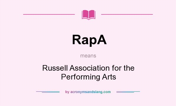 What does RapA mean? It stands for Russell Association for the Performing Arts