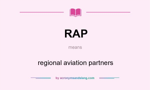 What does RAP mean? It stands for regional aviation partners