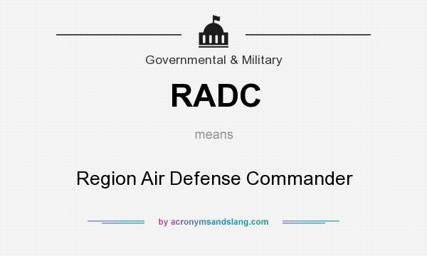 What does RADC mean? It stands for Region Air Defense Commander