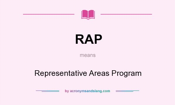 What does RAP mean? It stands for Representative Areas Program