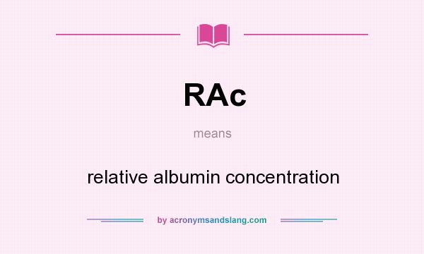 What does RAc mean? It stands for relative albumin concentration