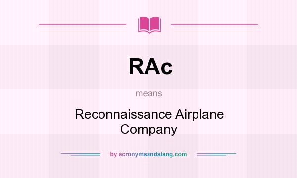 What does RAc mean? It stands for Reconnaissance Airplane Company