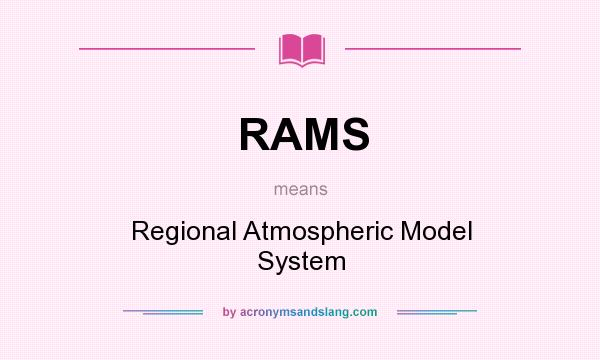 What does RAMS mean? It stands for Regional Atmospheric Model System
