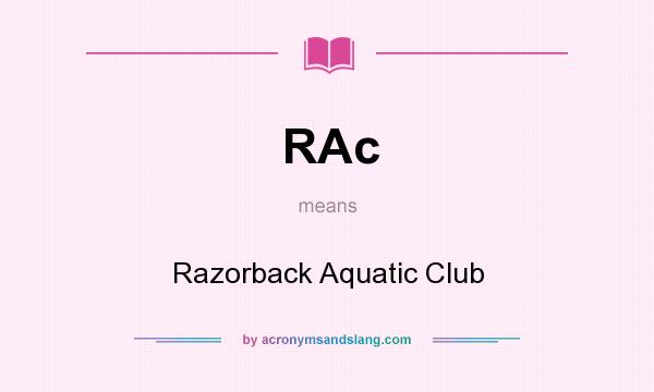 What does RAc mean? It stands for Razorback Aquatic Club
