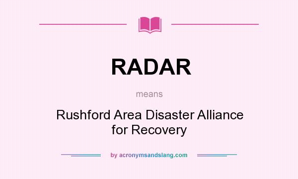 What does RADAR mean? It stands for Rushford Area Disaster Alliance for Recovery