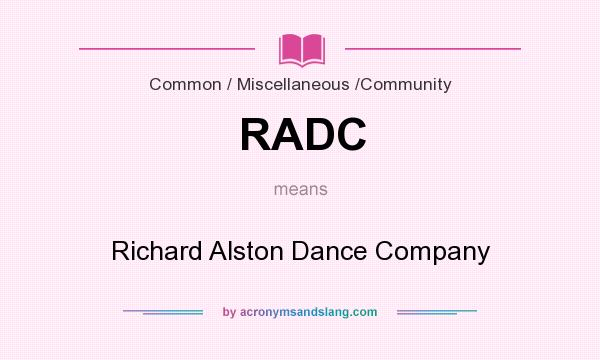 What does RADC mean? It stands for Richard Alston Dance Company