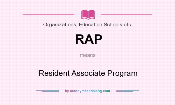 What does RAP mean? It stands for Resident Associate Program