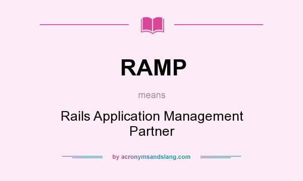 What does RAMP mean? It stands for Rails Application Management Partner