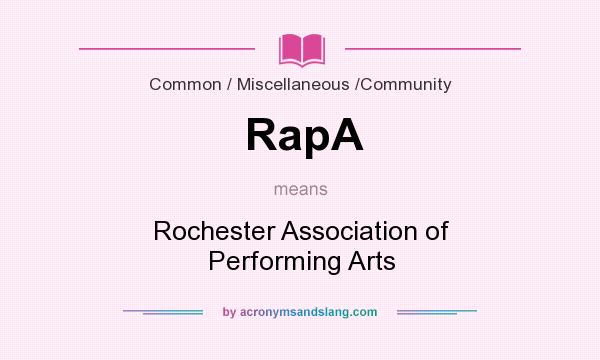 What does RapA mean? It stands for Rochester Association of Performing Arts