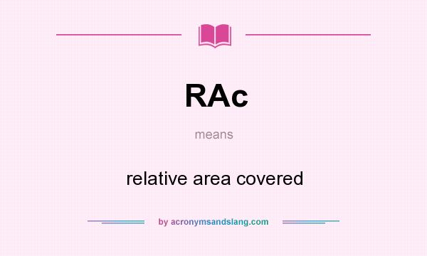 What does RAc mean? It stands for relative area covered
