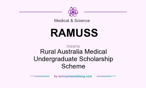 What does RAMUSS mean? It stands for Rural Australia Medical Undergraduate Scholarship Scheme