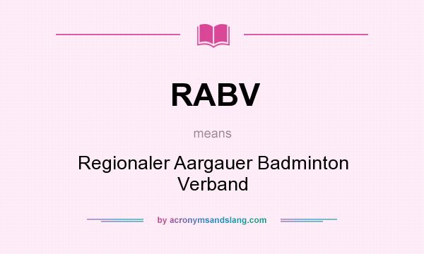 What does RABV mean? It stands for Regionaler Aargauer Badminton Verband
