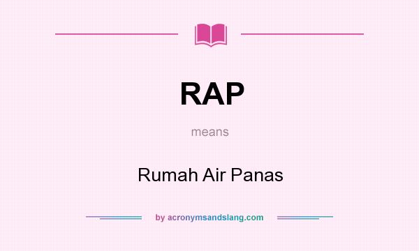 What does RAP mean? It stands for Rumah Air Panas