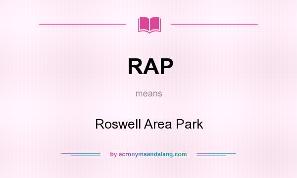 What does RAP mean? It stands for Roswell Area Park