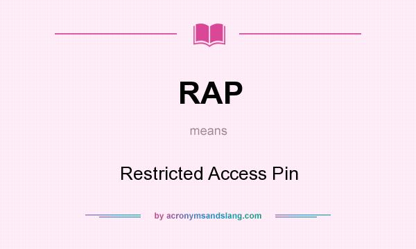 What does RAP mean? It stands for Restricted Access Pin