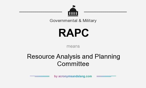 What does RAPC mean? It stands for Resource Analysis and Planning Committee