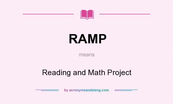 What does RAMP mean? It stands for Reading and Math Project