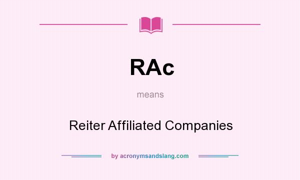 What does RAc mean? It stands for Reiter Affiliated Companies