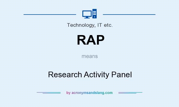 What does RAP mean? It stands for Research Activity Panel
