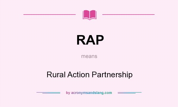 What does RAP mean? It stands for Rural Action Partnership