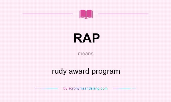 What does RAP mean? It stands for rudy award program