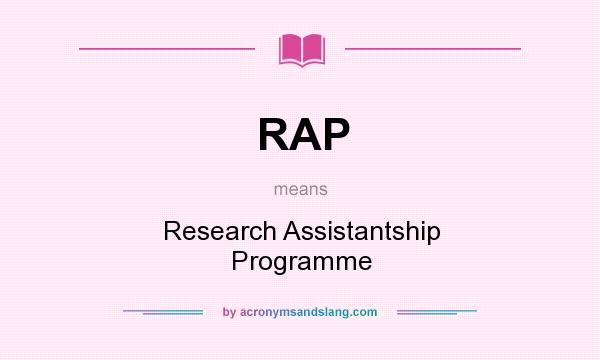 What does RAP mean? It stands for Research Assistantship Programme