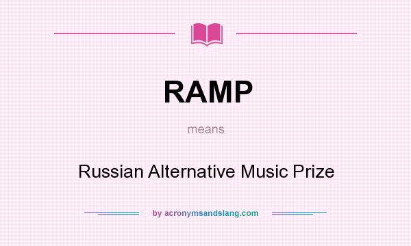 What does RAMP mean? It stands for Russian Alternative Music Prize