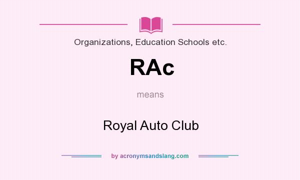 What does RAc mean? It stands for Royal Auto Club