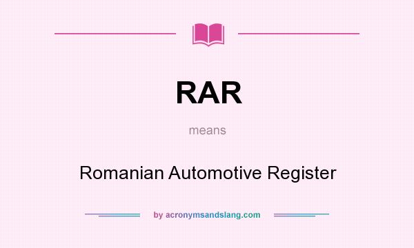 What does RAR mean? It stands for Romanian Automotive Register