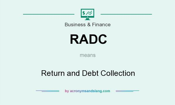 What does RADC mean? It stands for Return and Debt Collection